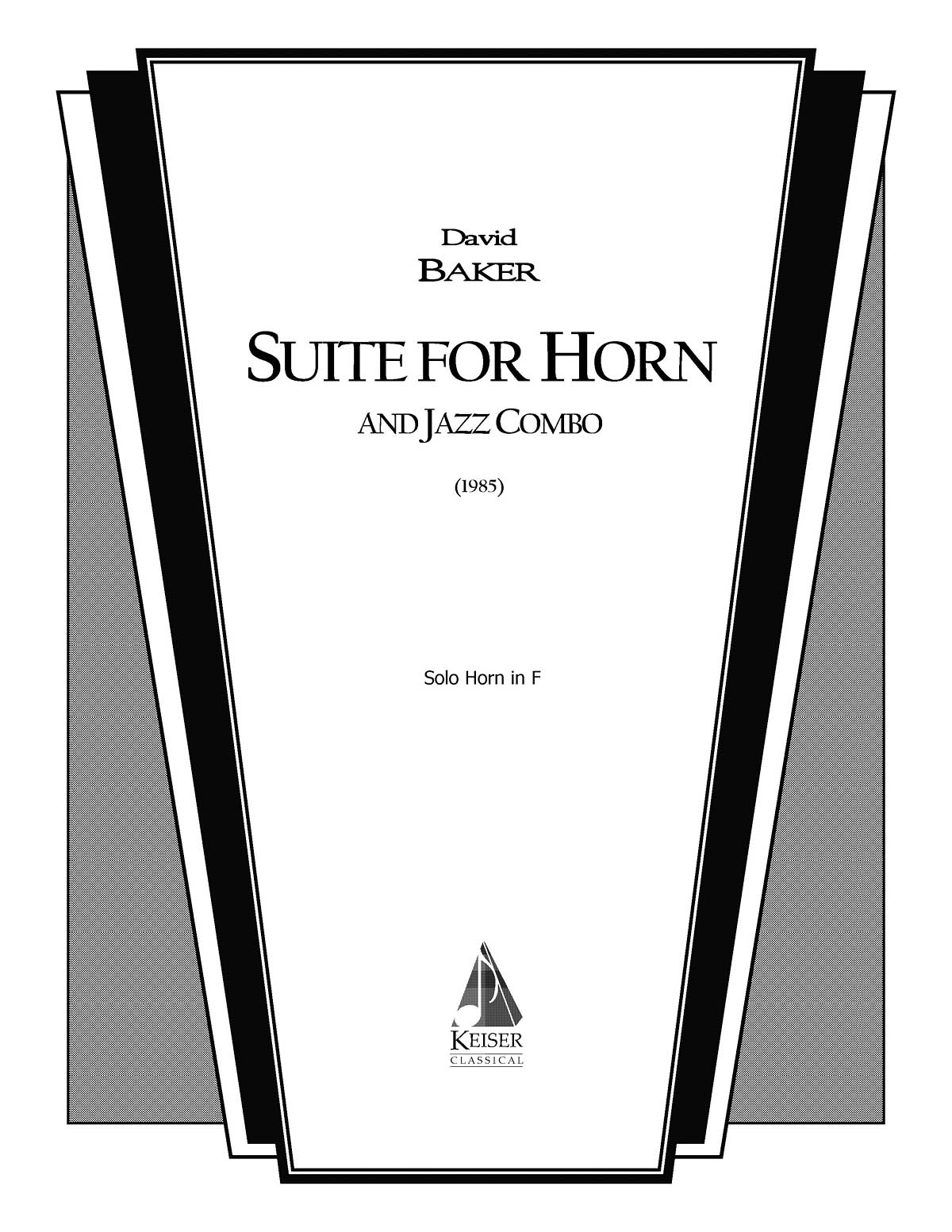 David Baker: Suite for Horn and Jazz Combo: French Horn Solo: Part