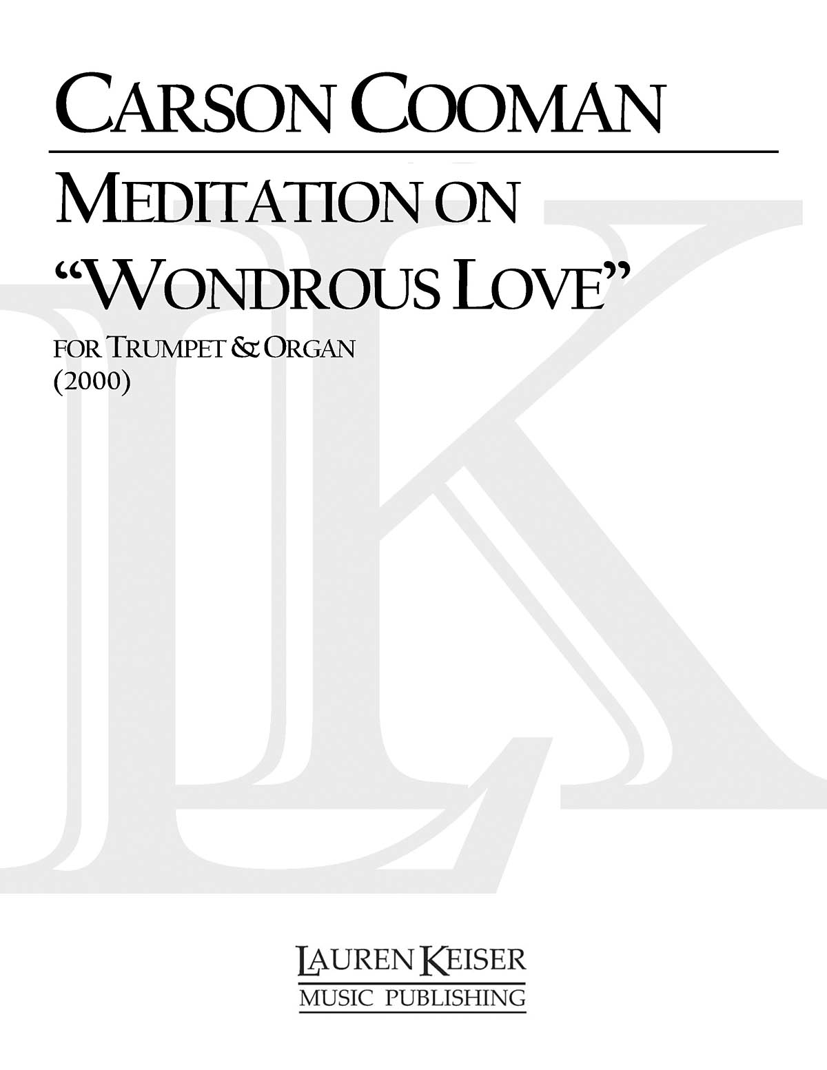 Carson Cooman: Meditation on Wondrous Love: Trumpet Solo: Instrumental Album
