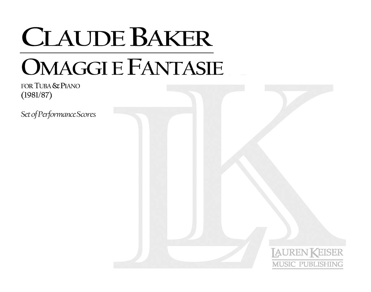 Claude Baker: Omaggi e Fantasie: Tuba and Accomp.: Instrumental Album