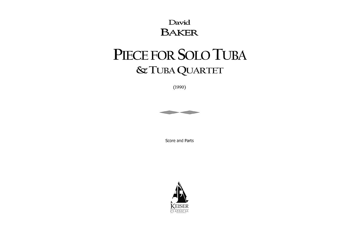 David Baker: Piece for Solo Tuba/Tuba Quartet: Tuba Ensemble: Part