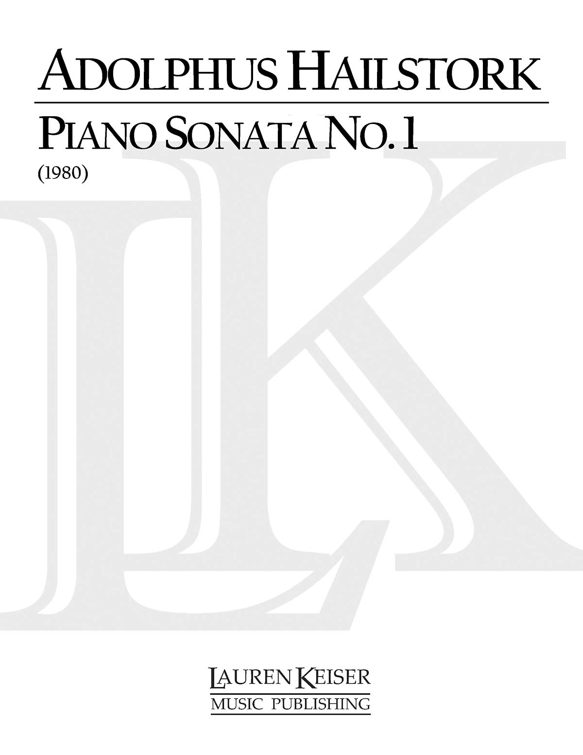 Adolphus Hailstork: Piano Sonata No. 1: Piano: Instrumental Album