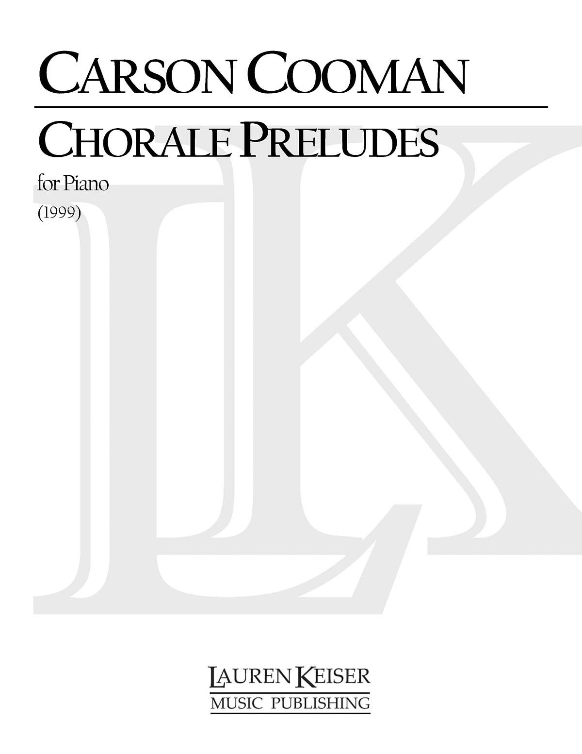 Carson Cooman: Chorale Preludes: Piano: Instrumental Album