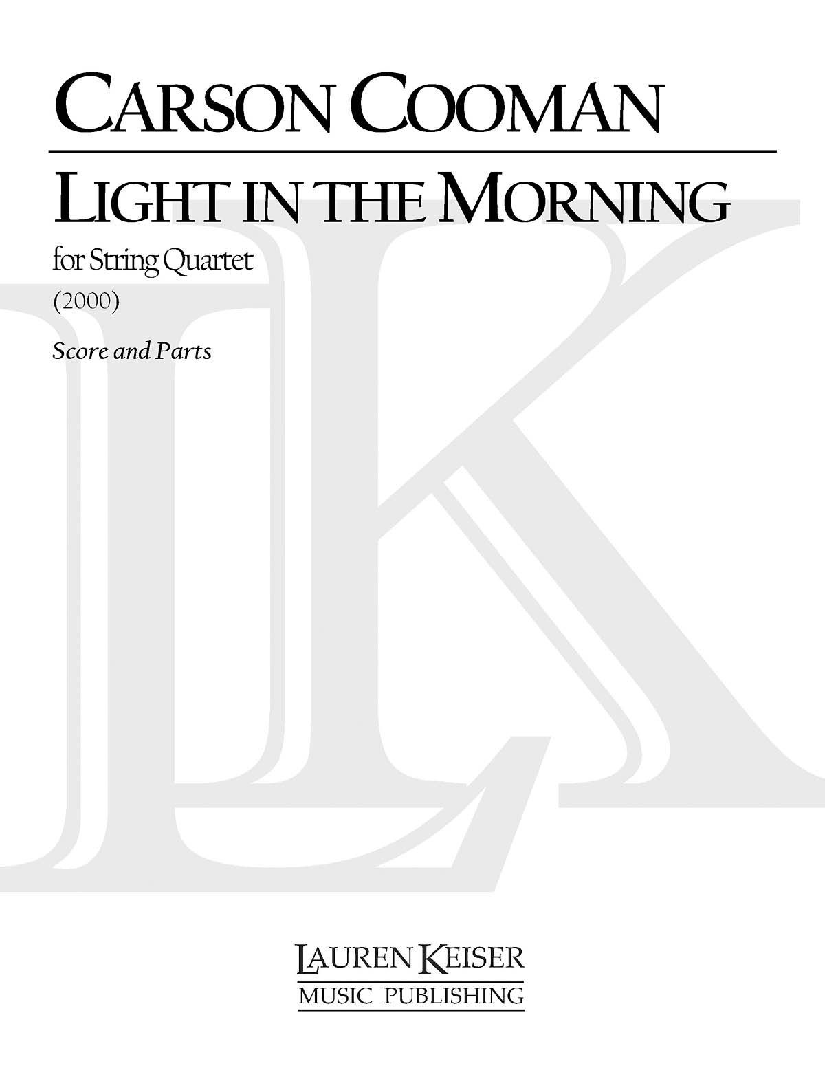 Carson Cooman: Light in the Morning: Third String Quartet: String Quartet: Score