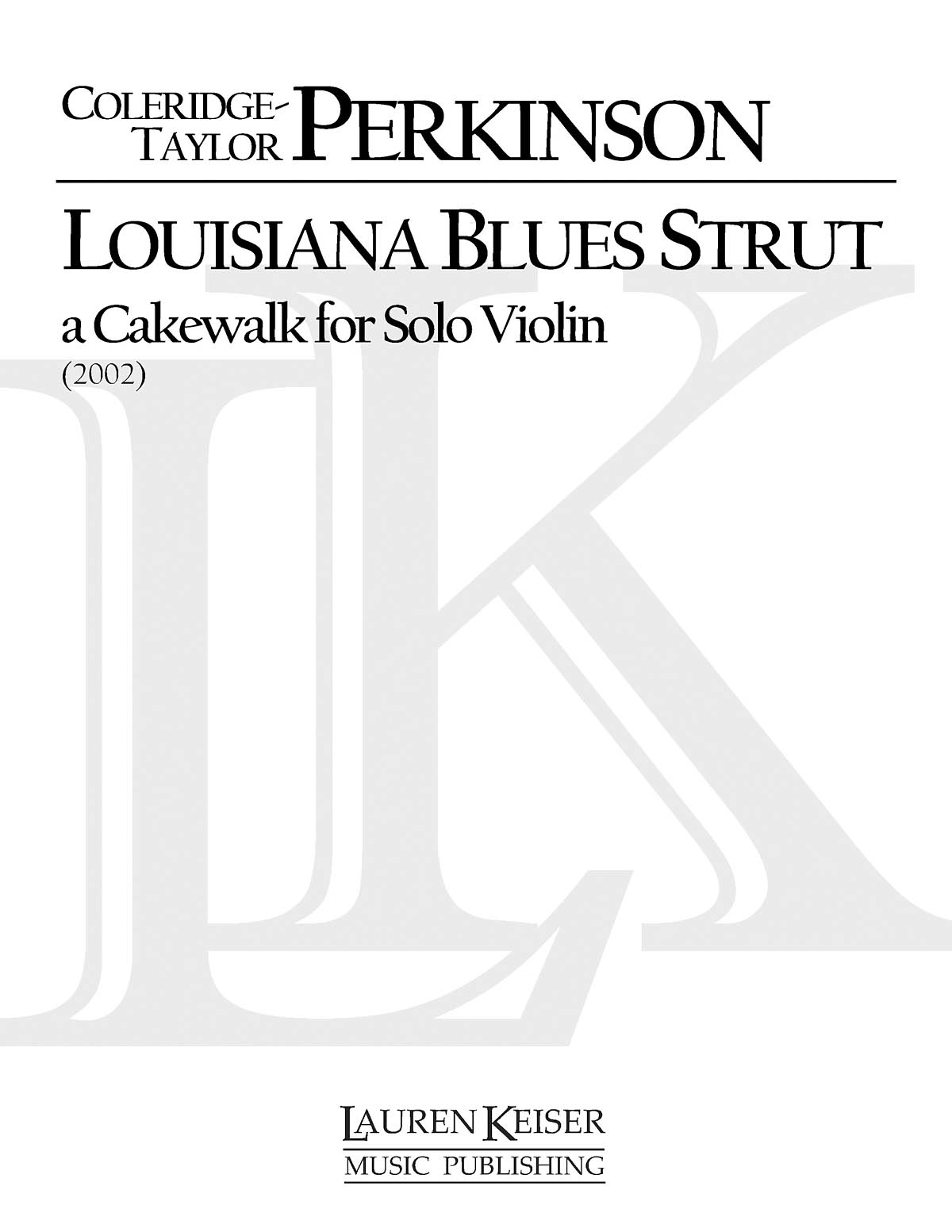 Coleridge-Taylor Perkinson: Louisiana Blues Strut: A Cakewalk: Violin Solo: