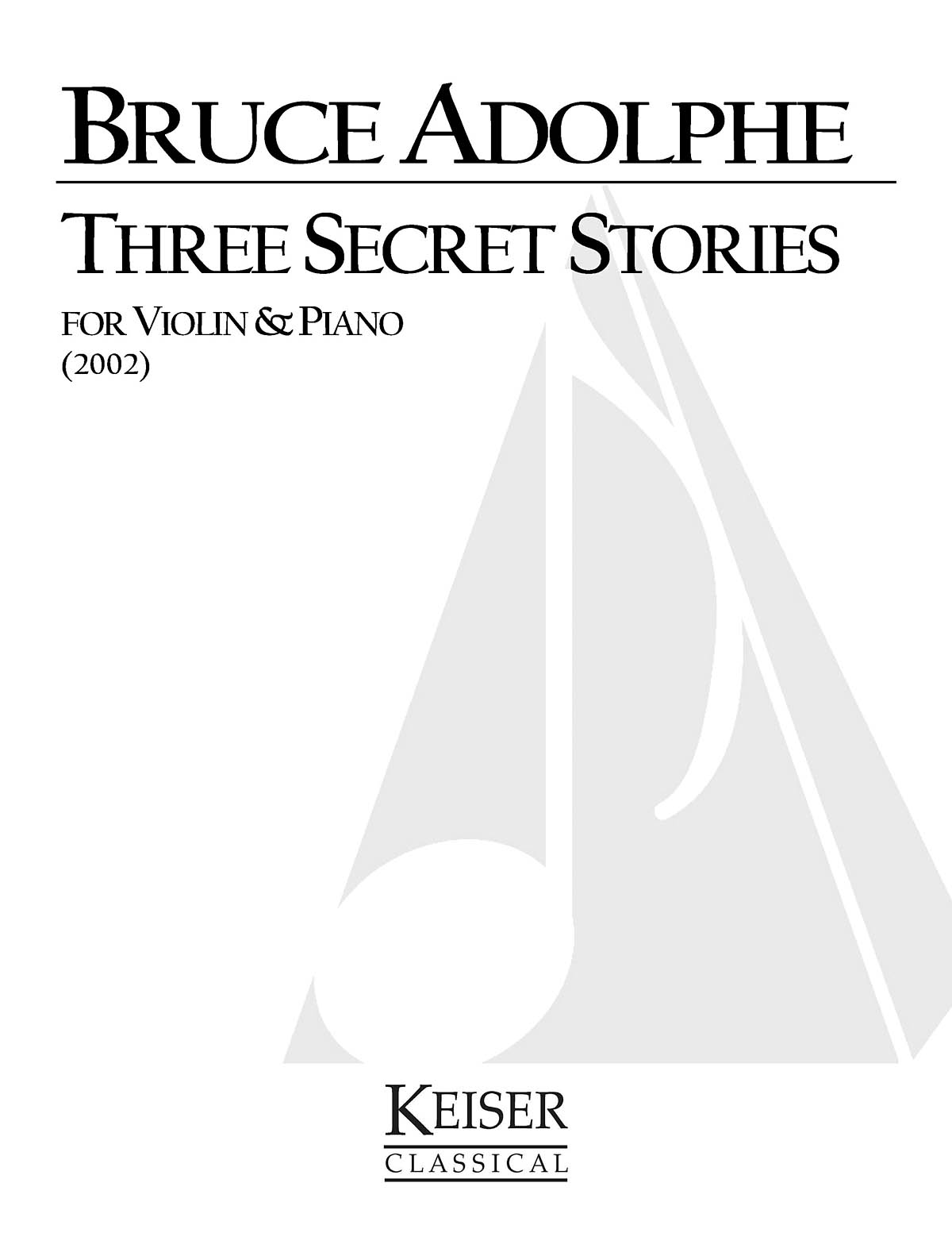 Bruce Adolphe: Three Secret Stories: Violin and Accomp.: Instrumental Album