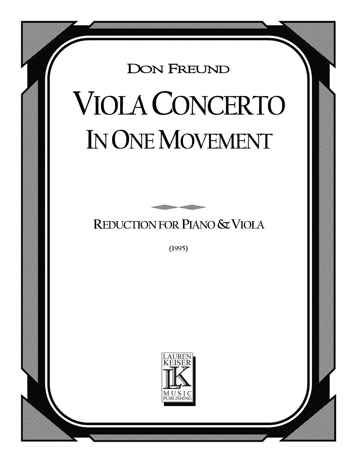 Don Freund: Viola Concerto in One Movement (Piano Reduction): Viola Solo:
