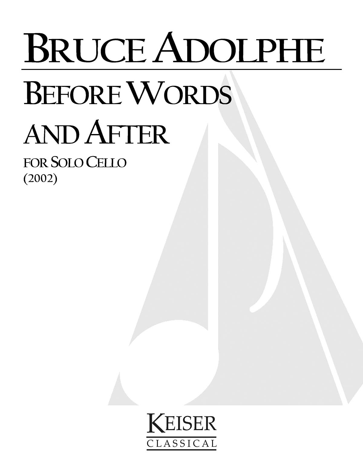 Bruce Adolphe: Before Words and After: Cello Solo: Instrumental Album