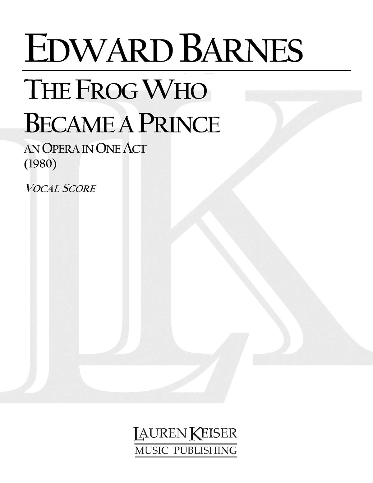 Edward Shippen Barnes: The Frog Who Became a Prince: Mixed Choir a Cappella: