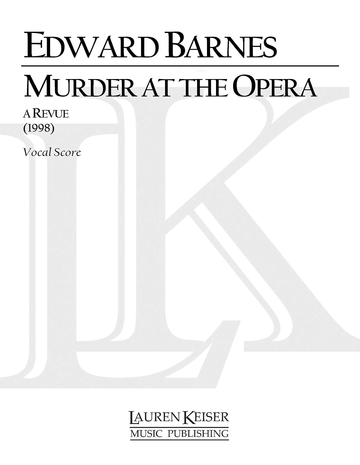 Edward Shippen Barnes: Murder at the Opera: A Revue: Opera Vocal Scores: Part