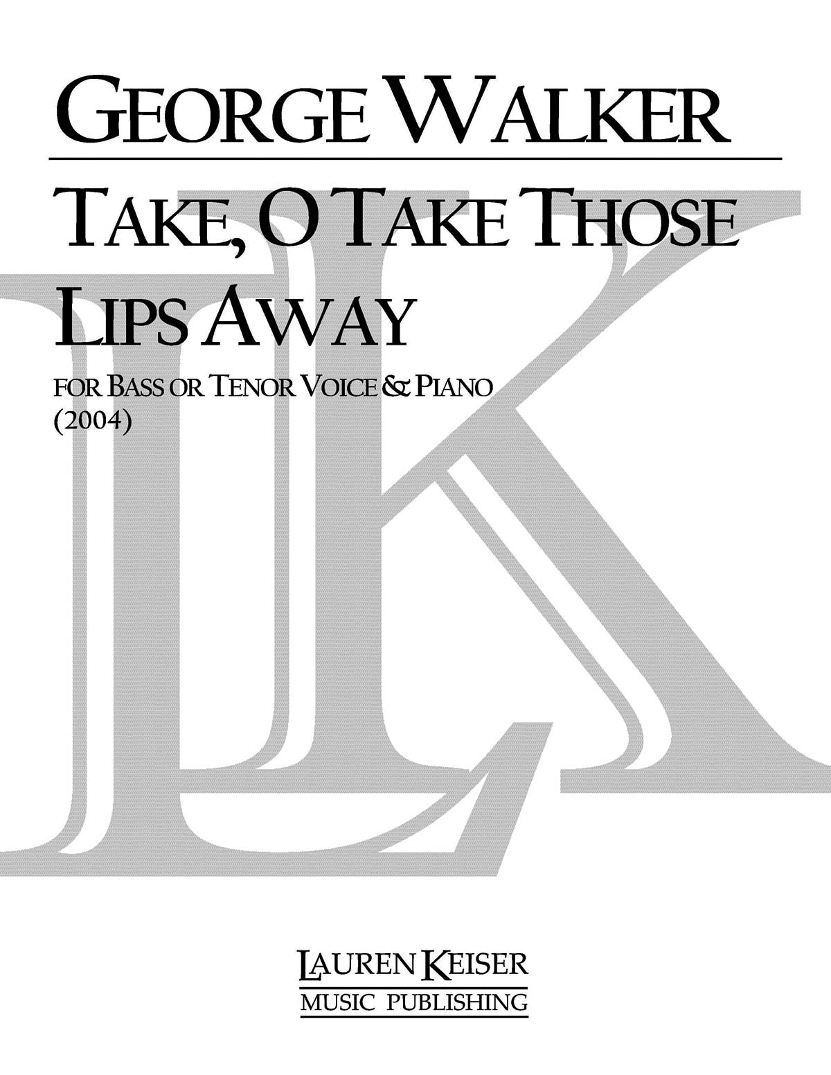 George Walker: Take  O Take Those Lips Away: Vocal Solo: Vocal Album