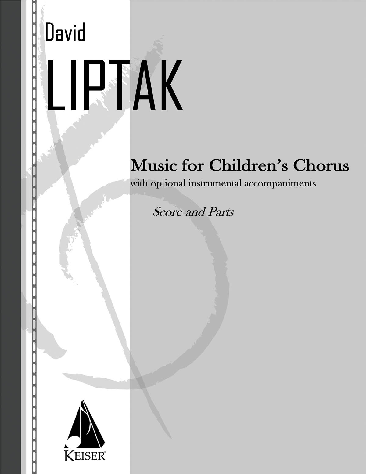 David Liptak: Music for Children's Chorus: Mixed Choir a Cappella: Parts