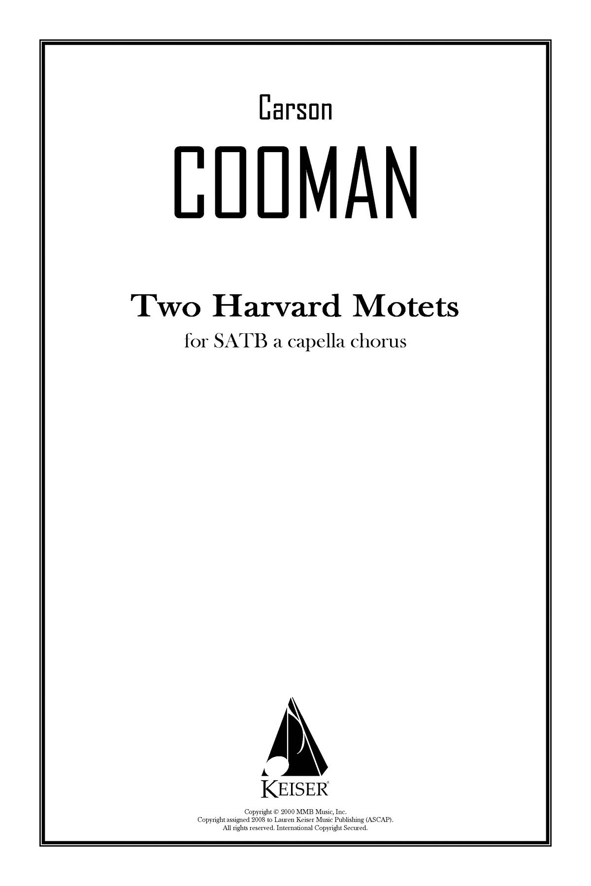 Carson Cooman: Two Harvard Motets: Mixed Choir a Cappella: Vocal Score