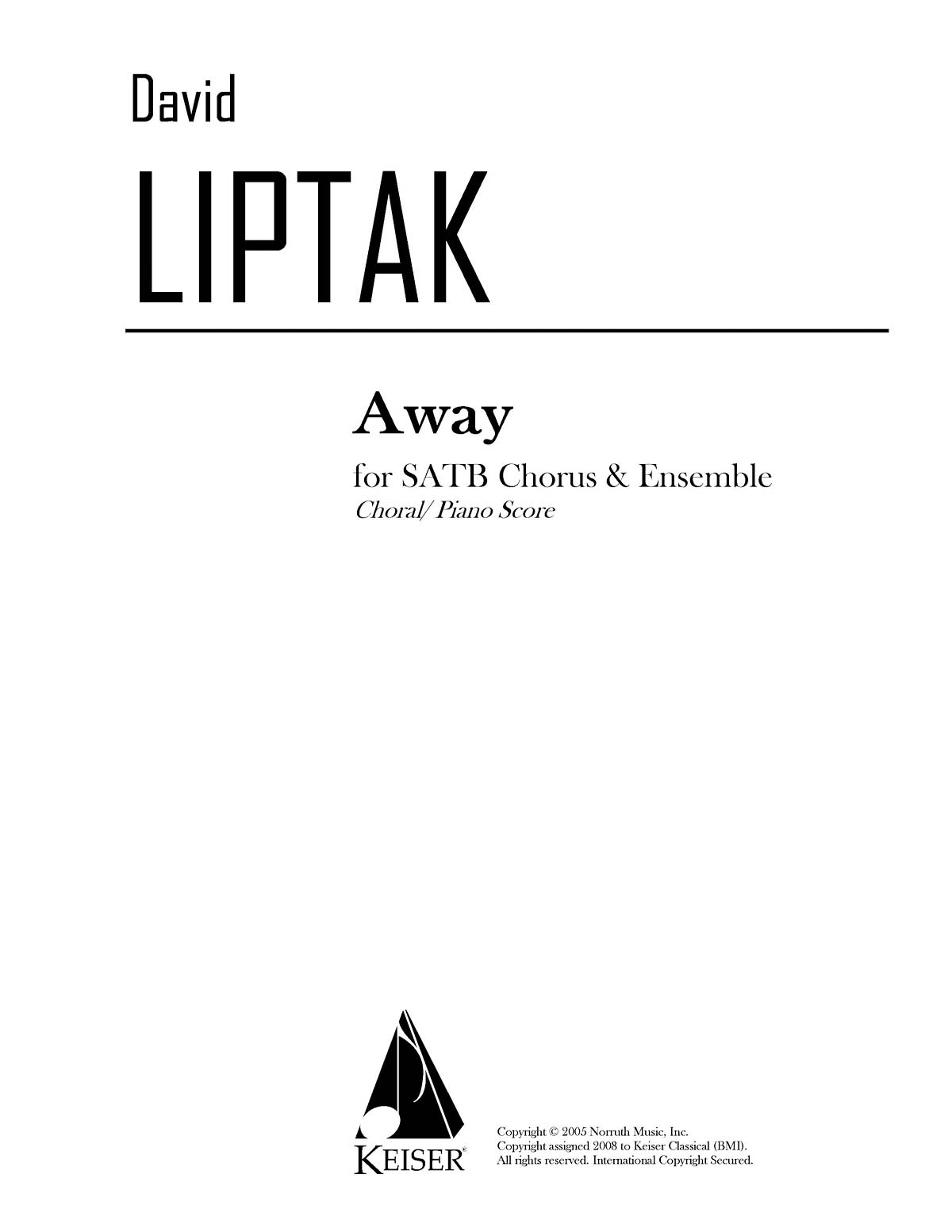 David Liptak: Away: Mixed Choir and Piano/Organ: Vocal Score