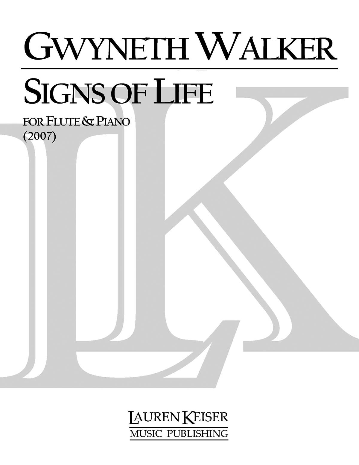 Gwyneth Walker: Signs of Life: A Celebration for Flute and Piano: Flute and