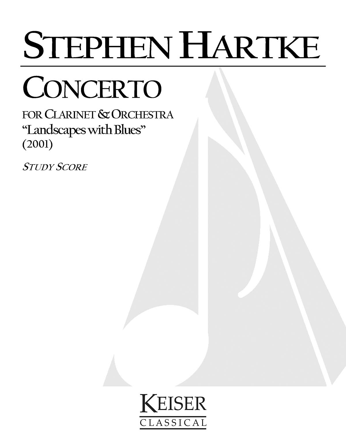 Stephen Hartke: Concerto for Clarinet: Landscape with Blues: Orchestra and Solo: