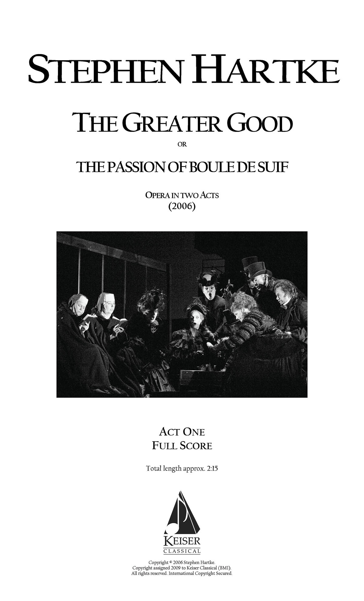 Stephen Hartke: The Greater Good: Opera in Two Acts: Orchestra: Score