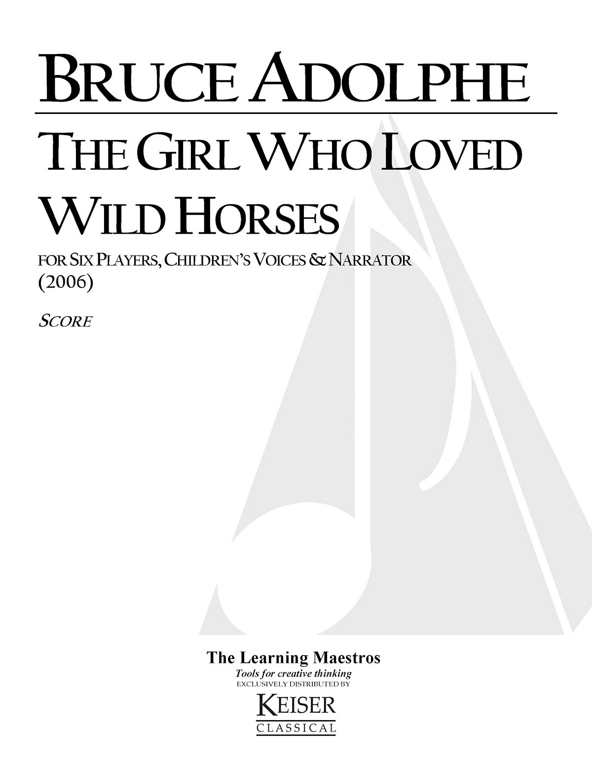 Bruce Adolphe: The Girl who loved wild horses: Chamber Ensemble: Score