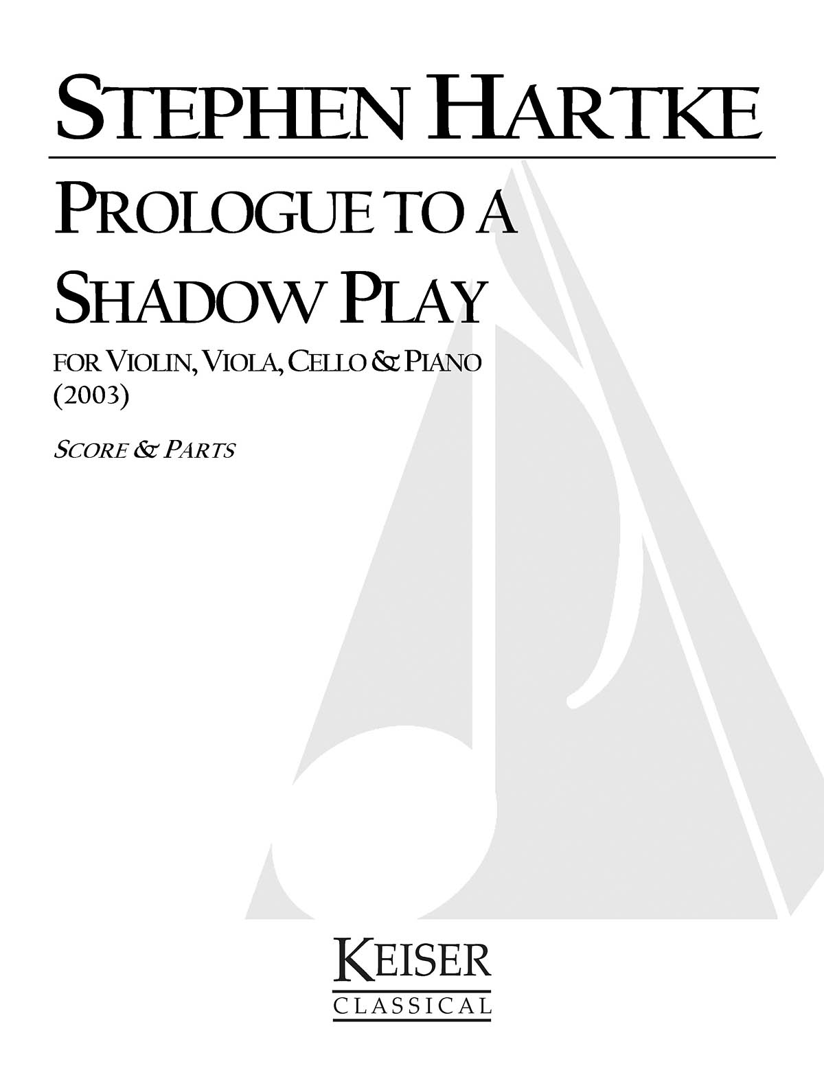Stephen Hartke: Prologue to a Shadow Play: Piano Quartet: Score & Parts