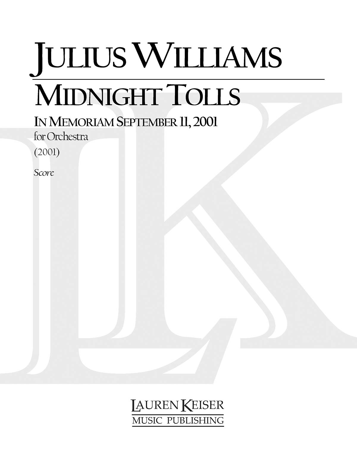 Julius Williams: Midnight Tolls: In Memoriam Septemer 11  2001: Orchestra: Score