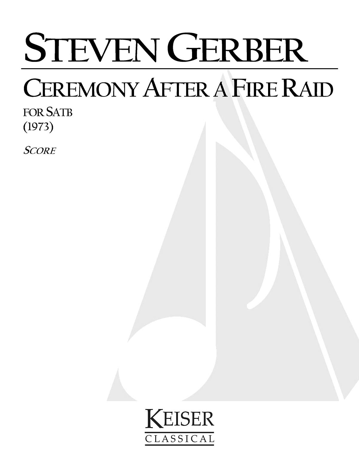 Steven R. Gerber: Ceremony After a Fire Raid: Mixed Choir a Cappella: Vocal