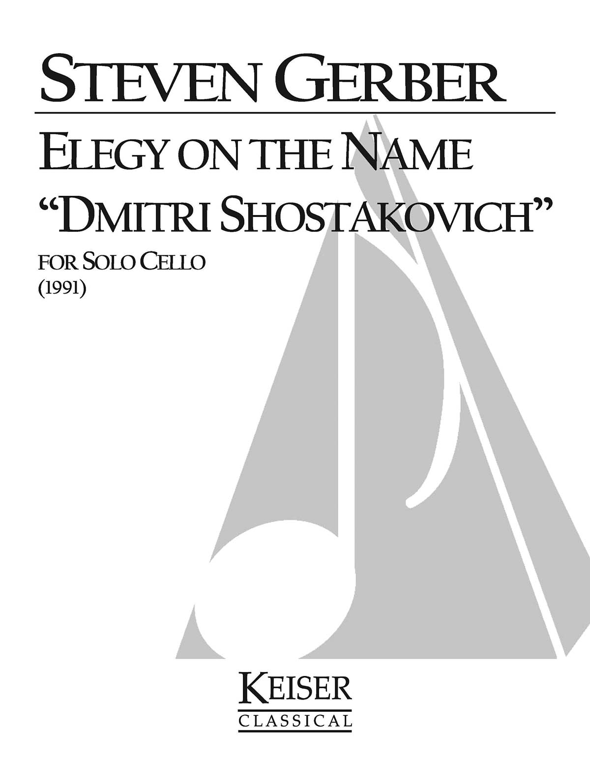 Steven R. Gerber: Elegy on the Name Dimitri Shostakovich: Cello Solo: