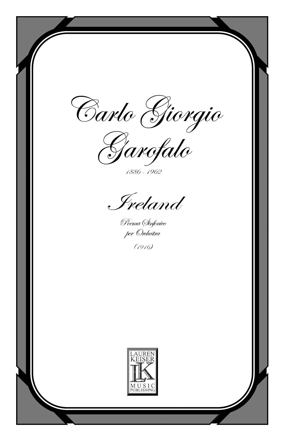 Carlo Giorgio Garofalo: Ireland: Poema Sinfonico: Orchestra: Score
