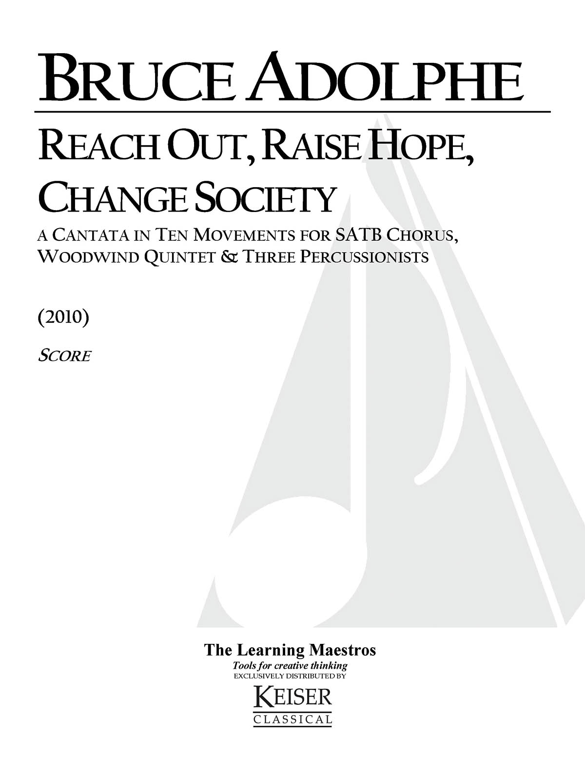 Bruce Adolphe: Reach Out  Raise Hope  Change Society: Mixed Choir and Ensemble: