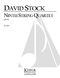 David Stock: Ninth String Quartet: String Quartet: Score & Parts