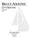 Bruce Adolphe: City Sounds: Piano: Instrumental Album