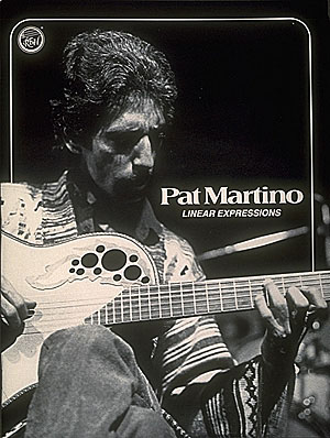 Pat Martino: Linear Expressions - Pat Martino: Guitar Solo: Instrumental Album