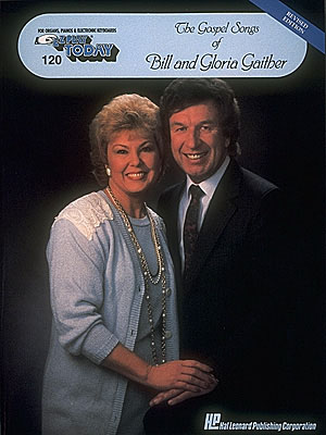 Bill Gaither Gloria Gaither: The Gospel Songs of Bill and Gloria Gaither: Piano: