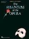 Andrew Lloyd Webber: The Phantom of the Opera: Vocal and Piano: Vocal Album