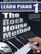The Rock House Method: Learn Piano 1: Piano: Instrumental Tutor