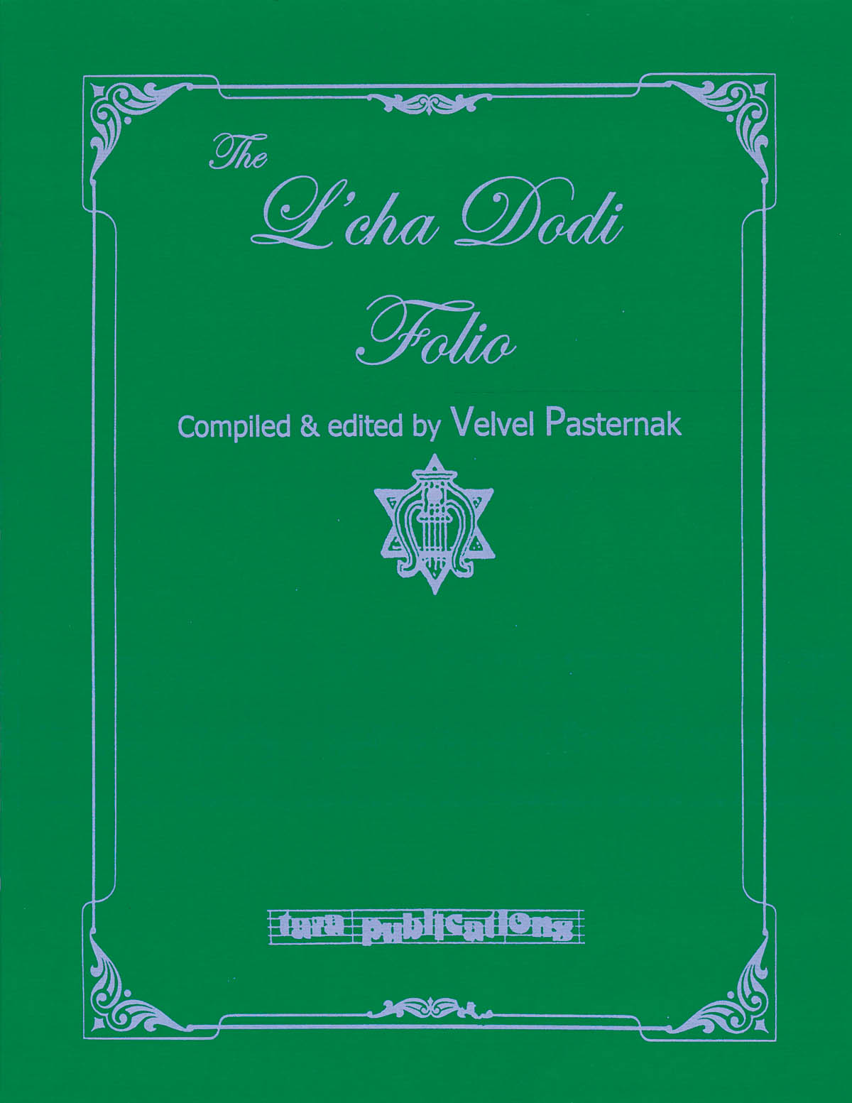 The L'cha Dodi Folio: Melody  Lyrics and Chords: Mixed Songbook