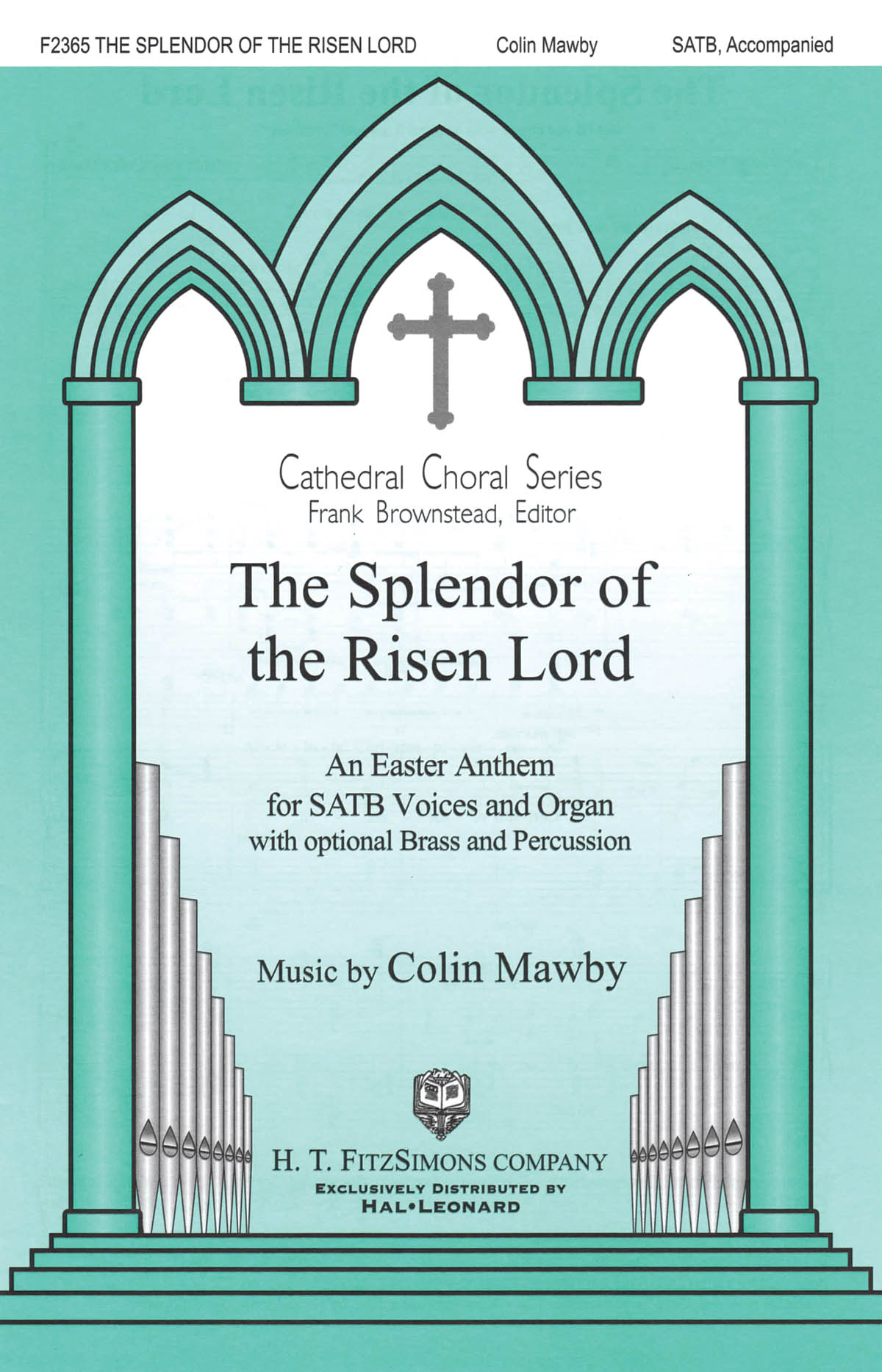 Colin Mawby: The Splendor of the Risen Lord: Mixed Choir and Piano/Organ: Vocal