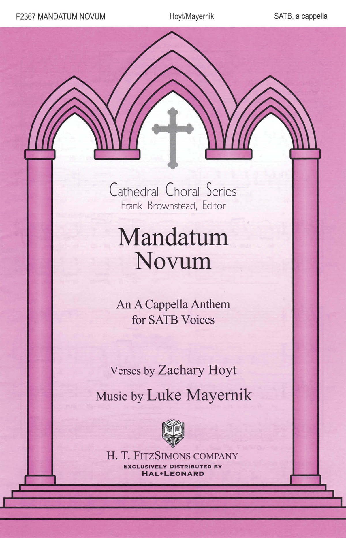 Luke Mayernik Zachary Hoyt: Mandatum Novum: Mixed Choir a Cappella: Vocal Score