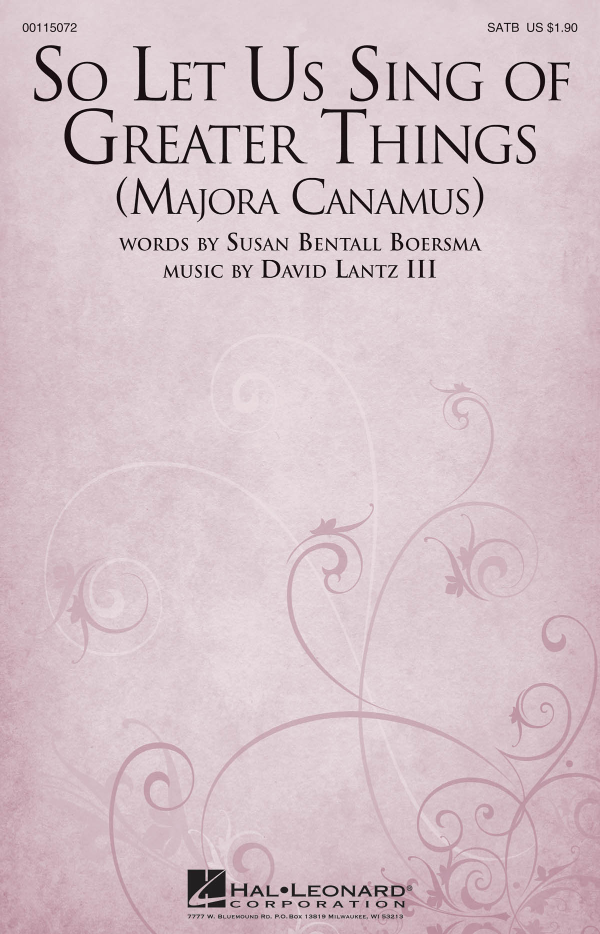 David Lantz III: So Let Us Sing of Greater Things (Majora Canamus): Mixed Choir