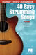 40 Easy Strumming Songs: Guitar Solo: Instrumental Album
