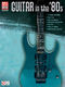Play It Like It Is: Guitar In The '80s: Guitar Solo: Mixed Songbook
