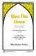 Allan Robert Petker: Bless This House: Mixed Choir a Cappella: Vocal Score