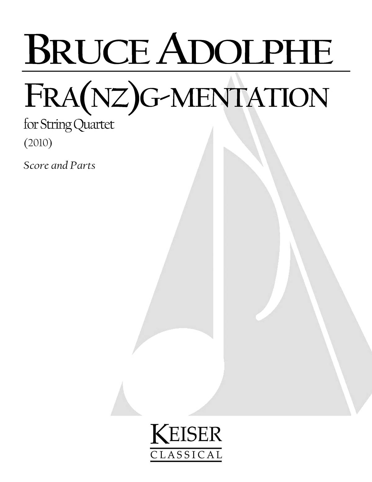 Bruce Adolphe: Fra(nz)g-Mentation: String Quartet: Score & Parts