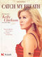 Kelly Clarkson: Catch my Breath: Piano  Vocal and Guitar: Mixed Songbook