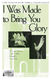 Cindy Ovokaitys: I Was Made to Bring You Glory: Mixed Choir a Cappella: Vocal