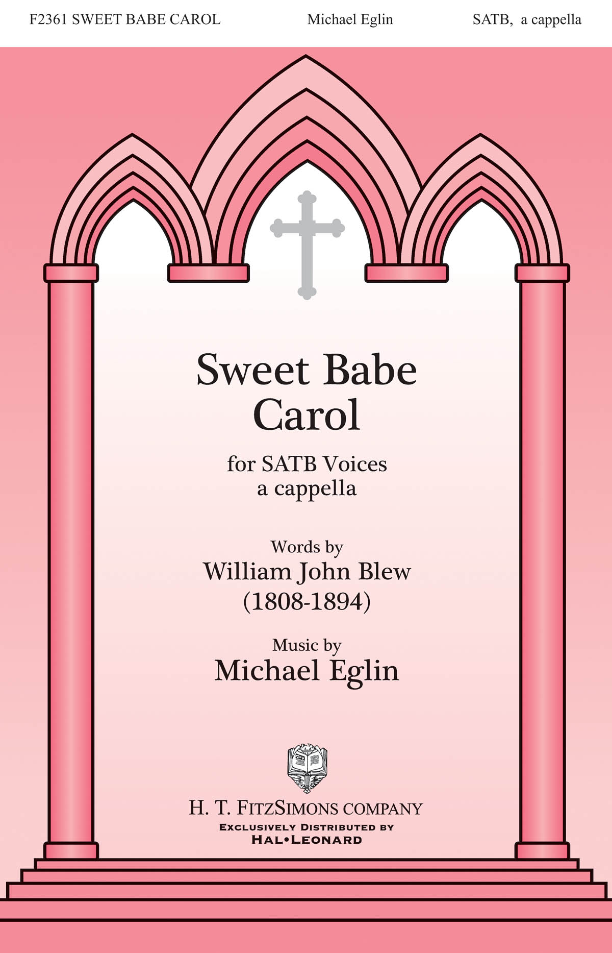 Michael Eglin: Sweet Babe Carol: Mixed Choir a Cappella: Vocal Score