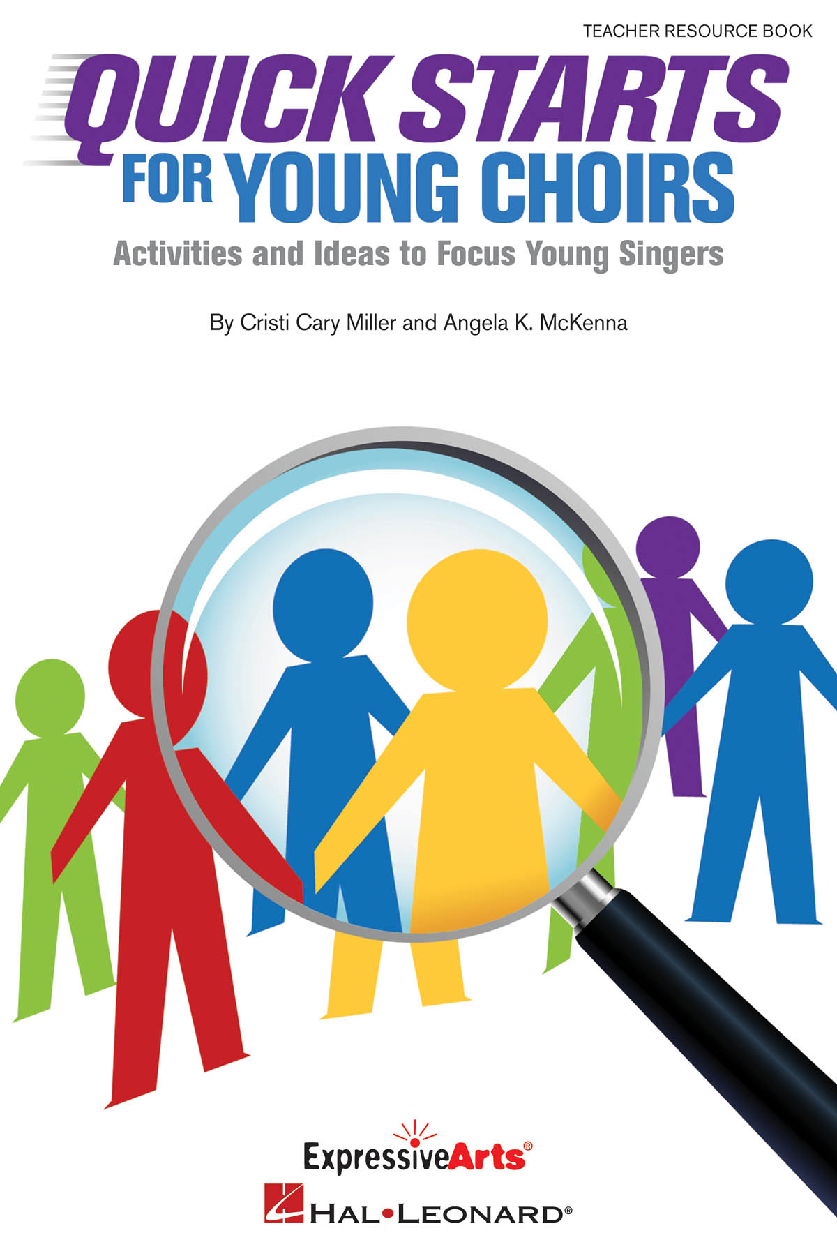 Angela K. McKenna Cristi Cary Miller: Quick Starts for Young Choirs: Mixed Choir