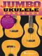 Jumbo Ukulele Songbook: Ukulele: Instrumental Album