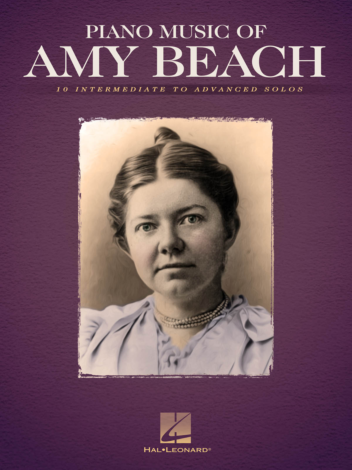 Amy Marcy Beach: Piano Music of Amy Beach: Piano: Instrumental Collection
