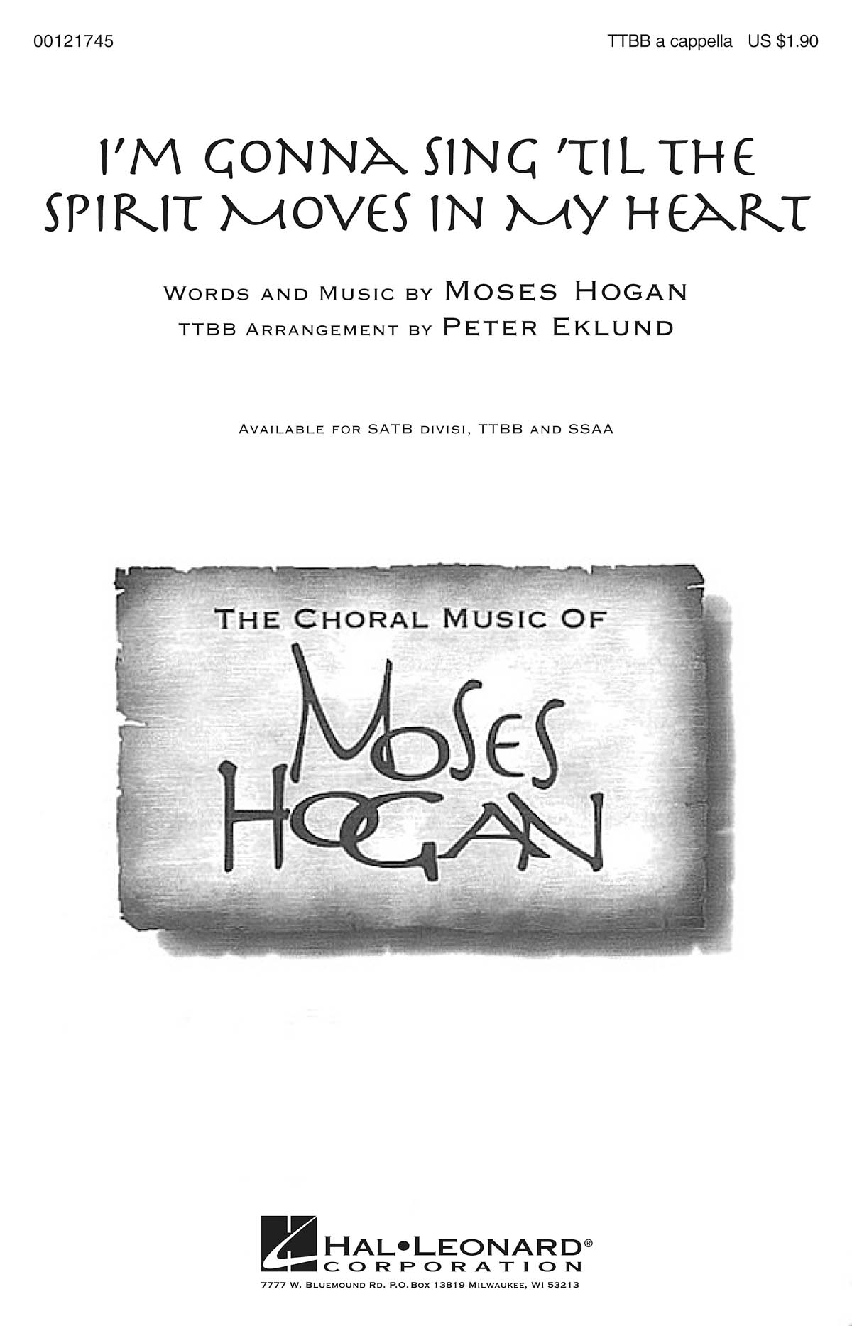 Moses Hogan: I'm Gonna Sing 'Til the Spirit Moves in My Heart: Lower Voices a