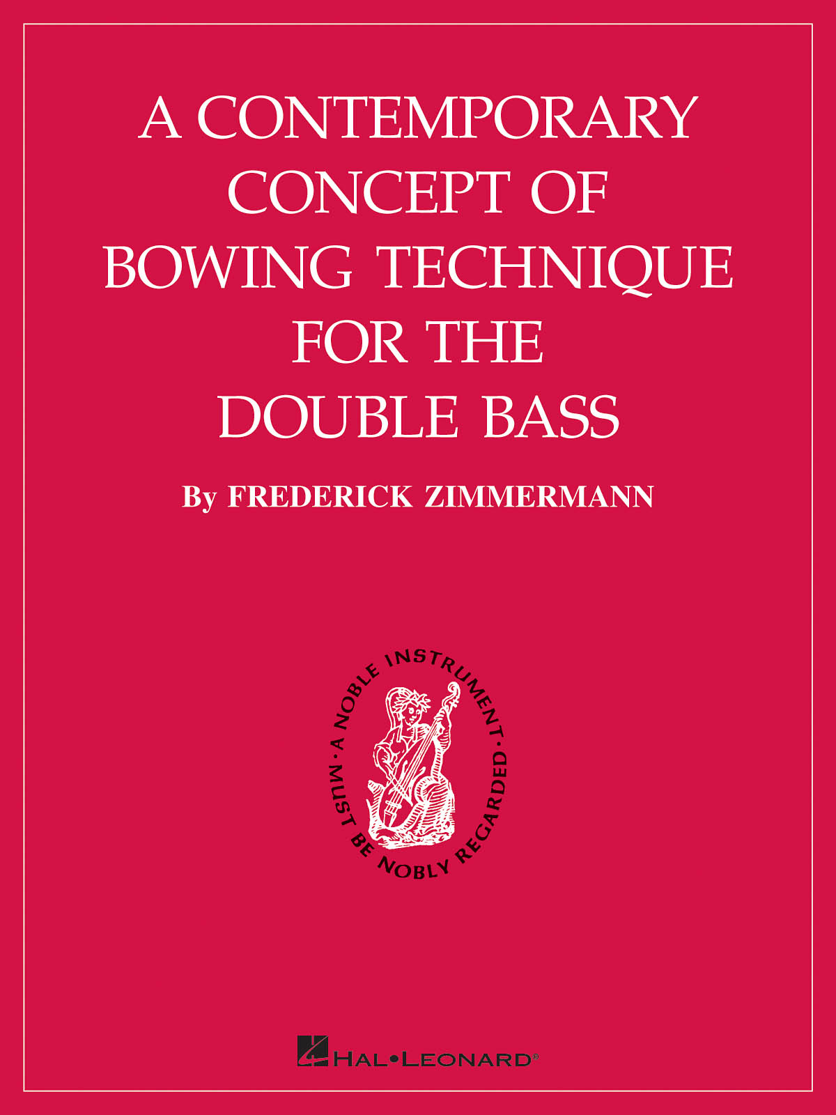 Frederick Zimmermann: A Contemporary Concept of Bowing Technique: Double Bass