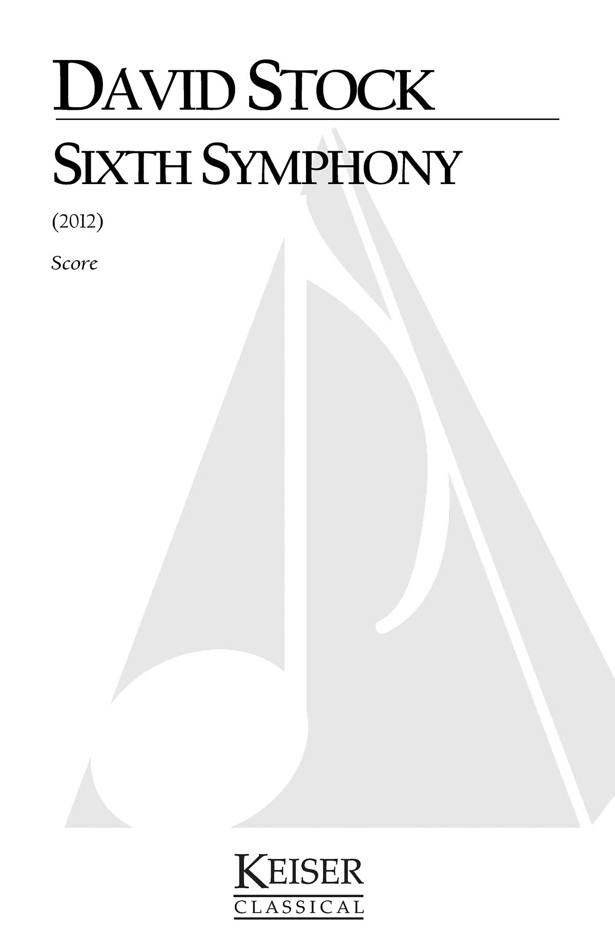 David Stock: Sixth Symphony: Orchestra: Score